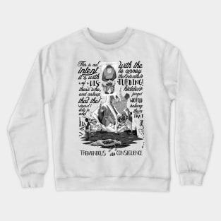 Tremendous Consequence Crewneck Sweatshirt